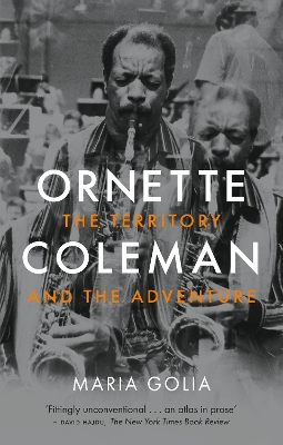 Ornette Coleman: The Territory and the Adventure book
