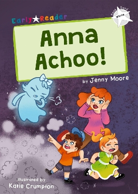 Anna Achoo!: (White Early Reader) book