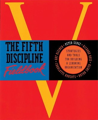 The Fifth Discipline Fieldbook by Peter M. Senge