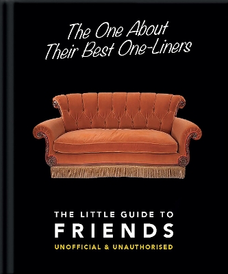 The One About Their Best One-Liners: The Little Guide to Friends book