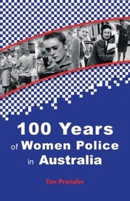 One Hundred Years of Women Police in Australia book