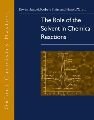 Role of the Solvent in Chemical Reactions book