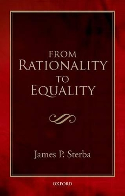From Rationality to Equality by James P. Sterba