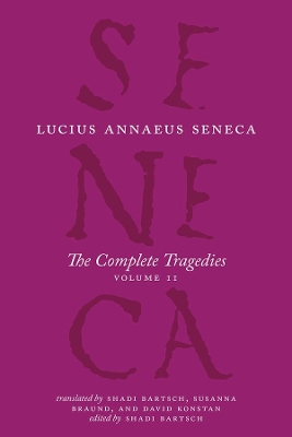 Complete Tragedies, Volume 2 by Lucius Annaeus Seneca