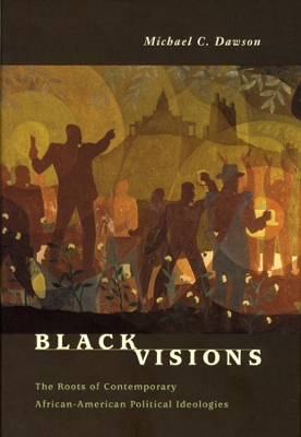 Black Visions by Michael C. Dawson