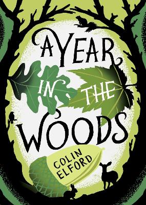 A A Year in the Woods: The Diary of a Forest Ranger by Colin Elford