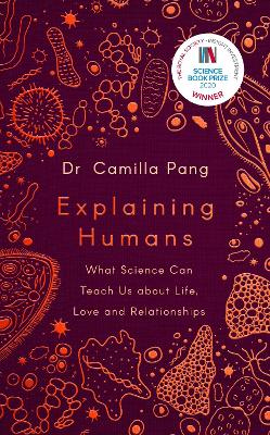 Explaining Humans: Winner of the Royal Society Science Book Prize 2020 by Camilla Pang