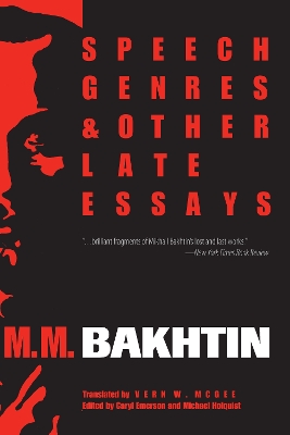 Speech Genres and Other Late Essays by M. M. Bakhtin