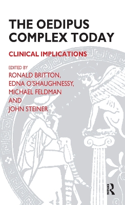 The The Oedipus Complex Today: Clinical Implications by Ronald Britton