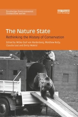 The The Nature State: Rethinking the History of Conservation by Wilko Hardenberg