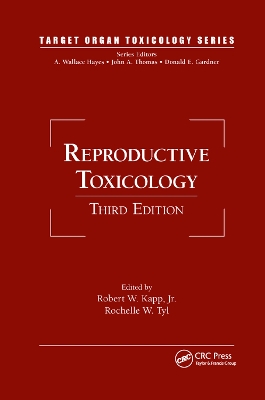 Reproductive Toxicology by Robert W. Kapp