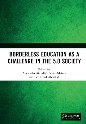 Borderless Education as a Challenge in the 5.0 Society: Proceedings of the 3rd International Conference on Educational Sciences (ICES 2019), November 7, 2019, Bandung, Indonesia book