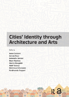 Cities' Identity Through Architecture and Arts: Proceedings of the International Conference on Cities' Identity through Architecture and Arts (CITAA 2017), May 11-13, 2017, Cairo, Egypt book