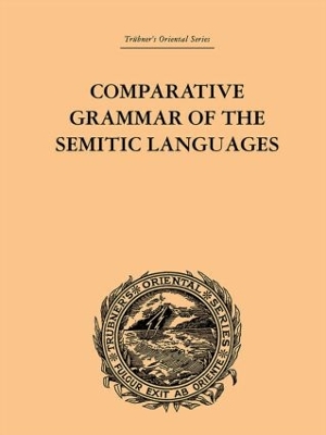 Comparative Grammar of the Semitic Languages by De Lacy O'Leary