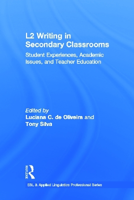 L2 Writing in Secondary Classrooms by Luciana C. de Oliveira