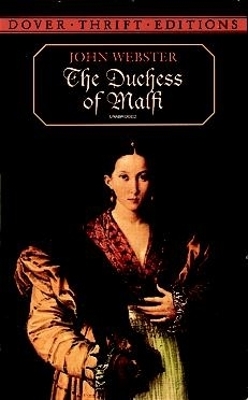 The Duchess of Malfi by John Webster