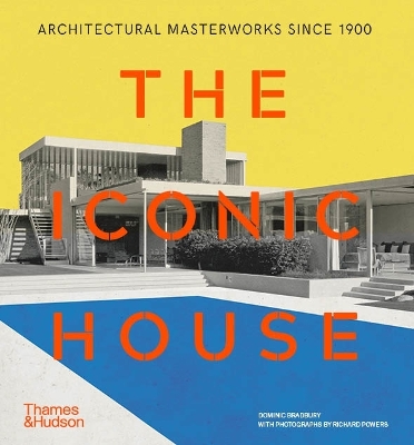 The Iconic House: Architectural Masterworks Since 1900 book