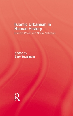 Islamic Urbanism by Tsugitaka SATO