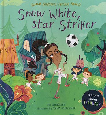 Fairytale Friends: Snow White Star Striker book