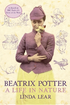 Beatrix Potter: A Life In Nature by Linda Lear