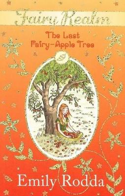 The Last Fairy-Apple Tree by Emily Rodda