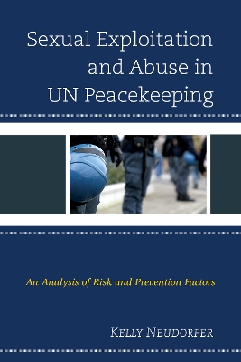 Sexual Exploitation and Abuse in UN Peacekeeping book