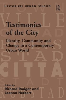 Testimonies of the City: Identity, Community and Change in a Contemporary Urban World by Joanna Herbert