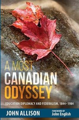 A Most Canadian Odyssey by John Allison