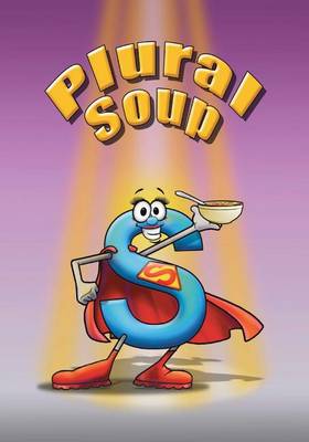 Plural Soup by Linda Lee Ward
