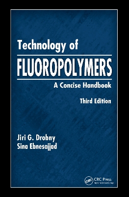 Technology of Fluoropolymers: A Concise Handbook book