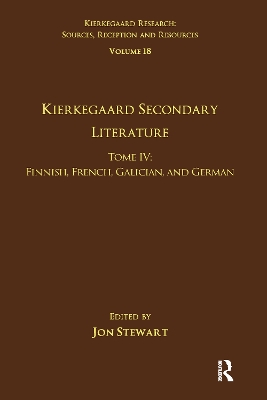 Volume 18, Tome IV: Kierkegaard Secondary Literature: Finnish, French, Galician, and German book
