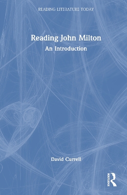 Reading John Milton: An Introduction by David Currell
