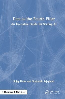 Data as the Fourth Pillar: An Executive Guide for Scaling AI by Sujay Dutta