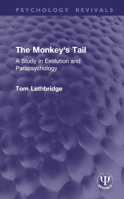 The Monkey's Tail: A Study in Evolution and Parapsychology book