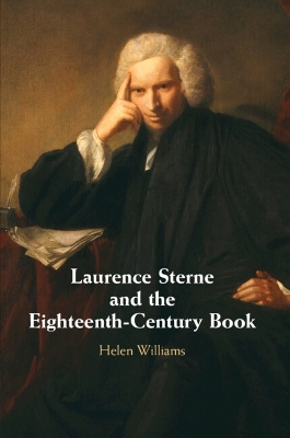 Laurence Sterne and the Eighteenth-Century Book by Helen Williams