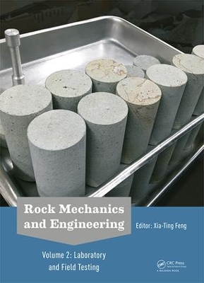 Rock Mechanics and Engineering Volume 2 by Xia-Ting Feng