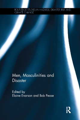 Men, Masculinities and Disaster book