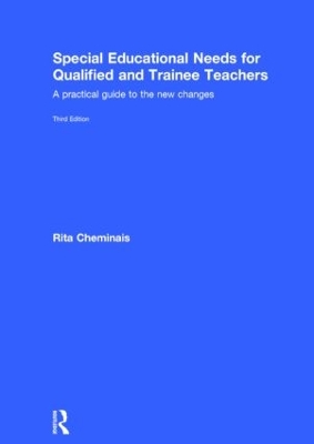 Special Educational Needs for Qualified and Trainee Teachers by Rita Cheminais