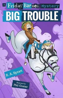Big Trouble: A Friday Barnes Mystery by R.A. Spratt