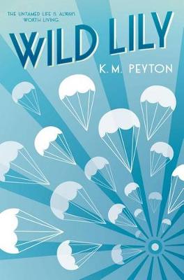 Wild Lily by K. M. Peyton