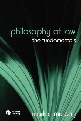 Philosophy of Law by Mark C. Murphy