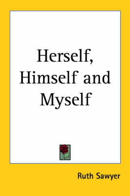 Herself, Himself and Myself by Ruth Sawyer