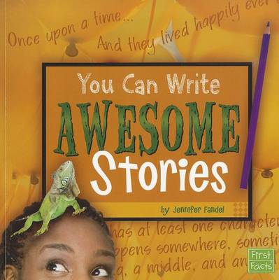 You Can Write Awesome Stories by Jennifer Fandel