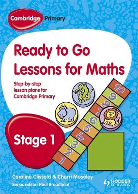 Cambridge Primary Ready to Go Lessons for Mathematics Stage 1 book