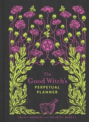 The Good Witch's Perpetual Planner book