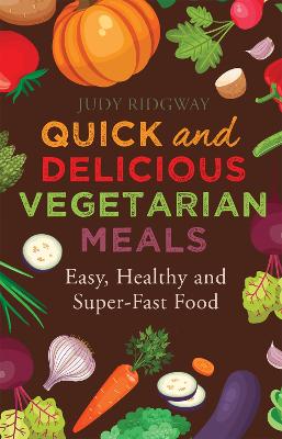 Quick and Delicious Vegetarian Meals book