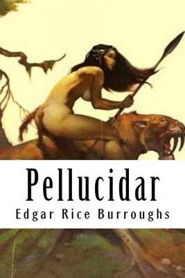 Pellucidar by Edgar Rice Burroughs