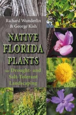 Native Florida Plants for Drought- And Salt-Tolerant Landscaping book