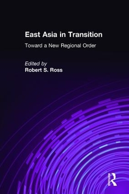 East Asia in Transition by Robert S. Ross