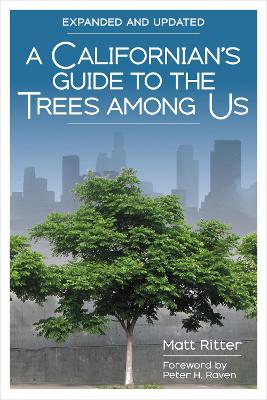 A Californian's Guide to the Trees among Us: Expanded and Updated book